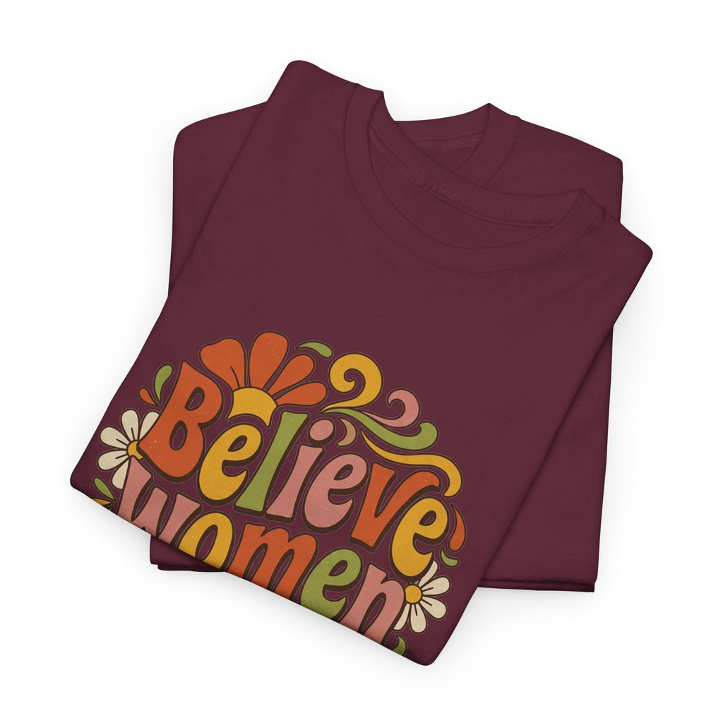 Believe Women Retro Floral Tee — 70s-Inspired Feminist Cotton Shirt
